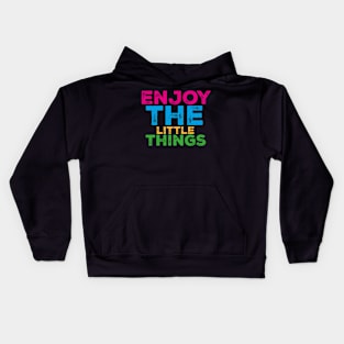 Enjoy the little things Kids Hoodie